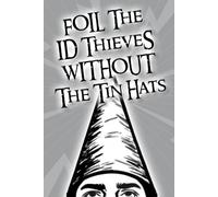 Foil The ID Thieves WITHOUT The Tin Hats: Email & password Tracking book