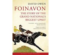 Foinavon: The Story of the Grand National’s Biggest Upset (Wisden Sports Writing)