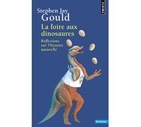 Foire Aux Dinosaures. R'Flexions Sur L'Histoire Naturelle(la) (Points sciences)