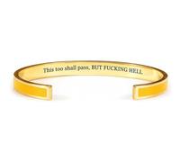 Fokayo This Too Shall Pass Mantra Cuff Bracelet, But Fucking Hell Stainless Steel Hypoallergenic Engraved Bangle, Funny Hidden Message Inspirational Jewelry Gifts for Women (Yellow)