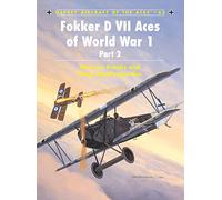 Fokker D VII Aces of World War 1, Part 2