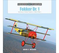 Fokker Dr. 1: Germany's Famed Triplane in World War I: 33 (Legends of Warfare: Aviation, 33)