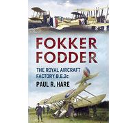 Fokker Fodder: The Royal Aircraft Factory B.E.2c