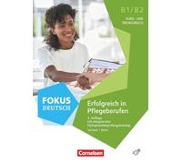 Fokus Deutsch: Erfolgreich in Pflegeberufen - Kurs-und Ubungsbuch mit MP3 Dow