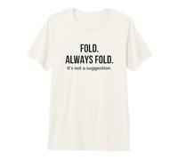 Fold Always Fold Not a Suggestion New York Pizza Slice Premium T-Shirt