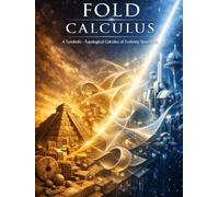 Fold Calculus (FC): A Symbolic-Topological Calculus of Evolving Structures