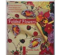 Folded Flowers: Fabric Origami with a Twist of Silk Ribbon