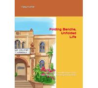 Folding Benches, Unfolded Life: Life, Lessons, and Memories from Vijaya Nagar College Hospet Karnataka