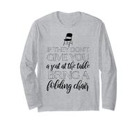 Folding Chair Quote Shirley Chisholm Congresswoman Meme Long Sleeve T-Shirt