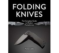 Folding Knives: The Complete Guide to Modern Pocketknives – Schiffer Publishing