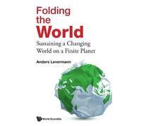 Folding The World: Sustaining A Changing World On A Finite Planet