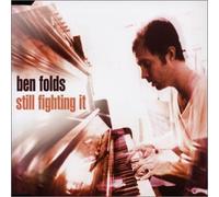 Folds, Ben - Still Fighting It