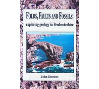Folds, Faults and Fossils - Exploring Geology in Pembrokeshire