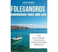 FOLEGANDROS COMPREHENSIVE TRAVEL GUIDE 2025