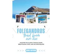 Folegandros Travel Guide 2025-2026: Discover the Island’s Timeless Charm, Breathtaking Views, and Secluded Beaches