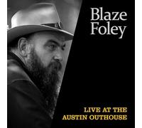 Foley, Blaze - Live at the Austin Outhouse [VINYL]