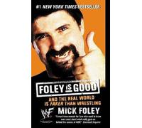 [(Foley is Good Foley)] [by: Mick Foley]