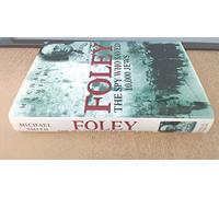 Foley: The Spy Who Saved 10,000 Jews