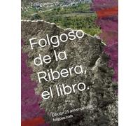 Folgoso de la Ribera, el libro: Edición 25 aniversario de folgoso.com