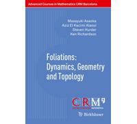 Foliations: Dynamics, Geometry and Topology
