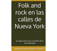 Folk and rock en las calles de Nueva York: Un viaje sonoro por el corazón de la Gran Manzana