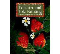 Folk Art and Tole Painting: New Designs for Decorative Paintwork (Milner Craft Series)