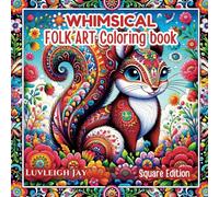 Folk Art Coloring book: 50 Whimsical Scandinavian inspired Patterns including woodland animals, adorable creatures, florals and nature designs (Whimsical Patterns Coloring Books)