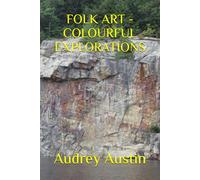 FOLK ART - COLOURFUL EXPLORATIONS