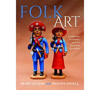 Folk Art: Continuity, Creativity, and the Brazilian Quotidian