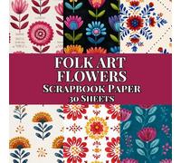 Folk Art Flowers Scrapbook Paper Pad: Double Sided Sheets for Cardmaking, Craft Projects Mixed Media Junk Journal, ATC,