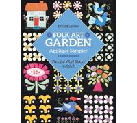 Folk Art Garden Appliqué Sampler: Fanciful wool blocks to stitch