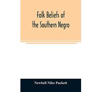 Folk Beliefs of the Southern Negro – Neumann Verlage GmbH & Co. KG