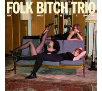 Folk Bitch Trio - Now Would Be A Good Time [VINYL]