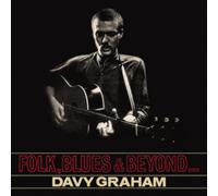 Davy Graham - Folk, Blues & Beyond...