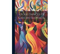 Folk Dances Of Czecho Slovakia