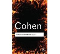 Folk Devils and Moral Panics (Routledge Classics) by Stanley Cohen (4-Apr-2011) Paperback