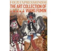 《Folk Expressionism: The Art Collection of Wang Fumin 民间表现主义--王辅民画集》