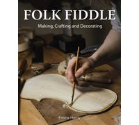 Folk Fiddle : Making, Crafting and Decorating