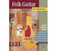 Folk Guitar for Beginners – An Easy Beginning Method (National Guitar Workshop Arts Series)