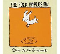 Folk Implosion - Dare To Be Surprised