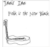 Folk Is the New Black by Janis Ian (2006) Audio CD