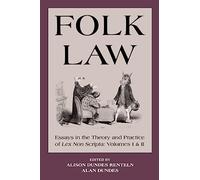 Folk Law: Essays in the Theory and Practice of Lex Non Scripta (Essays in the theory & practice of "Lex Non Scripta")