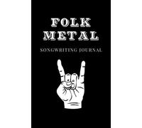 Folk Metal Songwriting Journal: Lined Notebook for Music Song Lyrics & Ideas