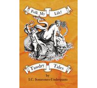 Folk My Life: Tawdry Tales (Folklore that F***s: Tawdry Tales)
