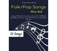 Folk/Pop Songs Music Book: 21 Collection For Piano, Vocal, Guitar
