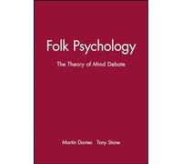 Folk Psychology: The Theory of Mind Debate (Readings in Mind and Language)