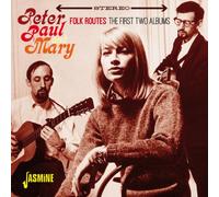 Peter, Paul & Mary - Folk Routes - The First Two Albums