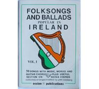 Folk Songs and Ballads Popular in Ireland: v. 1 (Folksongs & Ballads Popular in Ireland): Volume 1
