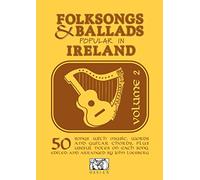 Folk Songs and Ballads Popular in Ireland: v. 2 (Folksongs & Ballads Popular in Ireland): Volume 2