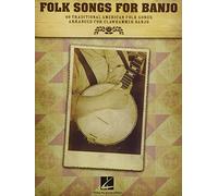 Folk Songs for Banjo: 40 Traditional American Folk Songs Arranged for Clawhammer Banjo